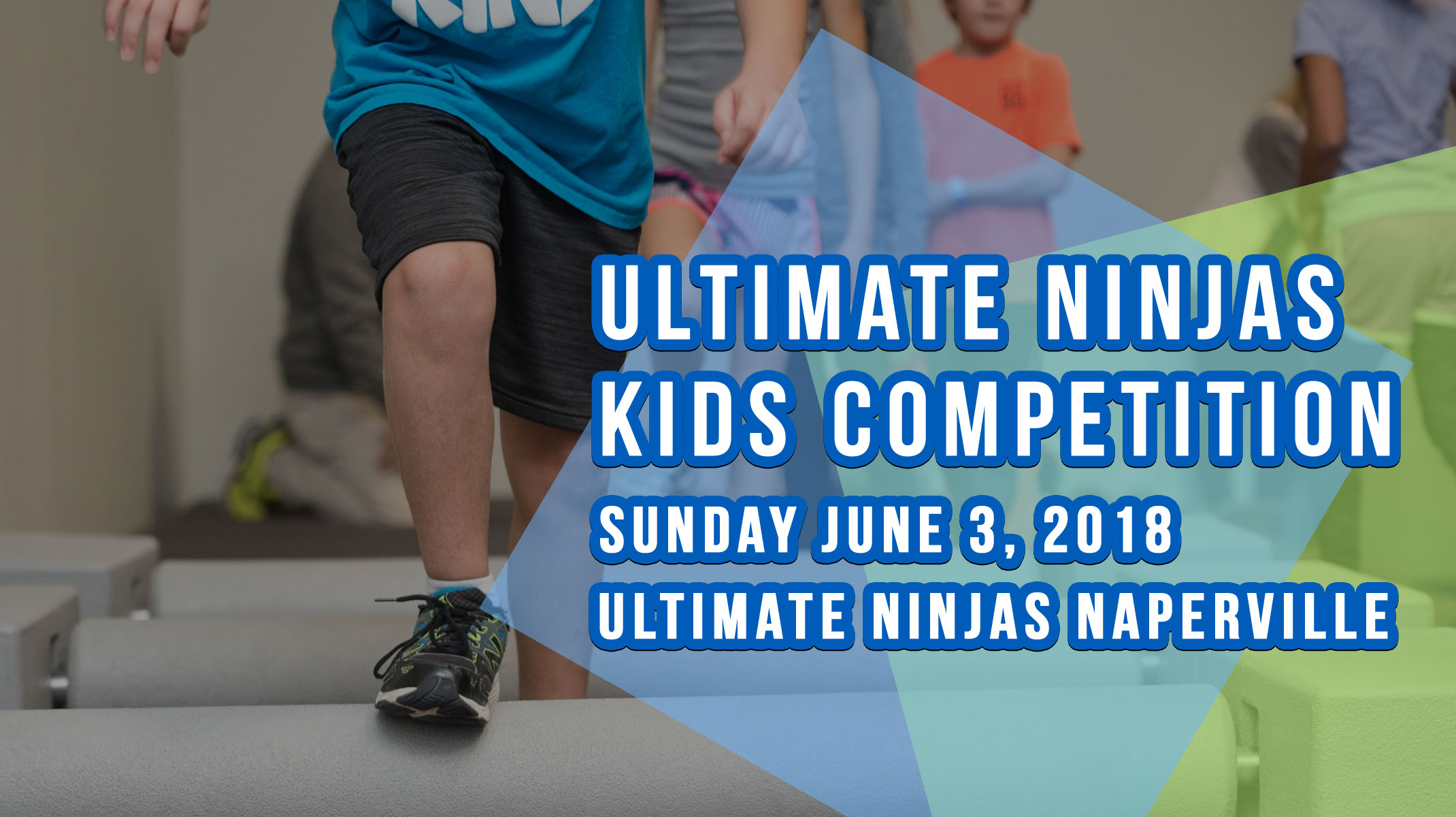 Ultimate Ninjas Naperville Kids Competition – June 3, 2018