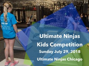 Ultimate Ninjas Chicago Kids Competition – July 29, 2018
